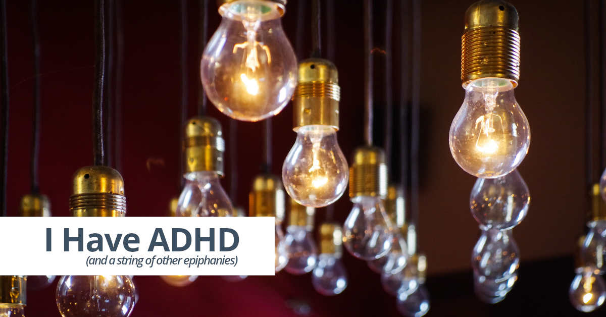 I Have ADHD