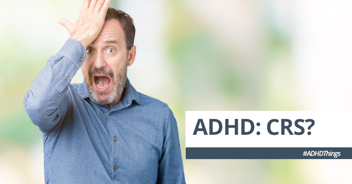 ADHD: CRS?